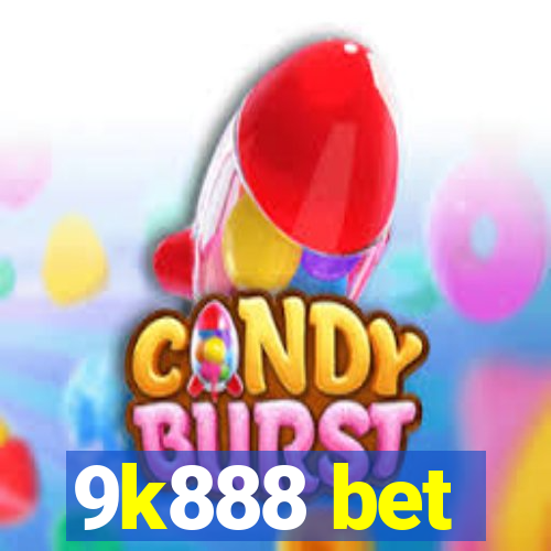 9k888 bet